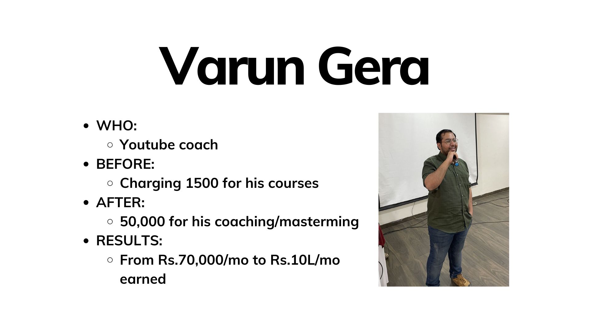 Case study slide: Varun Gera, YouTube coach, went from ₹1,500 courses to ₹50,000 coaching and ₹10L per month